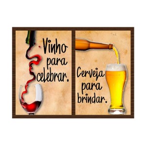 PORTA ROLHAS E TAMPINHAS COR MOGNO VINHO PARA CELEBRAR E CERVEJA PARA BRINDAR 30 X 40